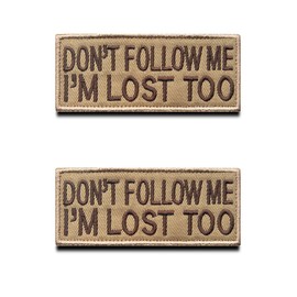 Brown Dont Follow Me I'm Lost Too Funny Patch Tactical Military Morale Appliques Emblem for Clothing Backpack Uniform Vest Dog Harness Outdoor Biker Equipment Patch Pack of 2