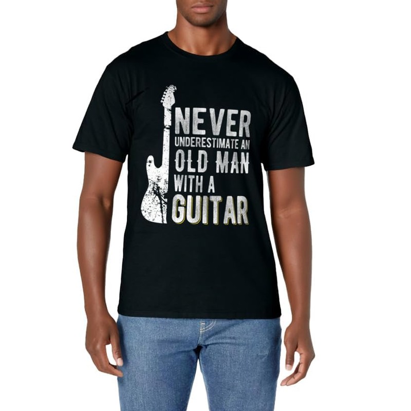 Never underestimate an old man with a Guitar - Guitarist