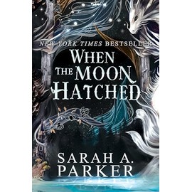When the Moon Hatched: A Fast-Paced Romantasy with Undeniable Chemistry in a Stunning Immersive World