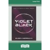 Violet Black [16pt Large Print Edition]