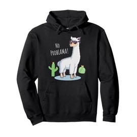 Llama No Problama Pullover Hoodie - Funny Lama Cactus Gift Pullover Hoodie