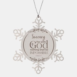 Inspirational Sweeney Christmas Ornament Engraved Snowflake for Colleague Coworker Family, Sweeney Luke 1:37 for with God Nothing Shall be Impossible, Bible Verse Religious Quotes Gifts for Sween