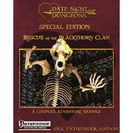 Rescue of the Blackthorn Clan: A Couple's Adventure Module: OGL Pathfinder Edition: Special Edition (Date Night Dungeons)