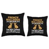 French Bulldogs Because The Best Things In Life Frenchie Throw