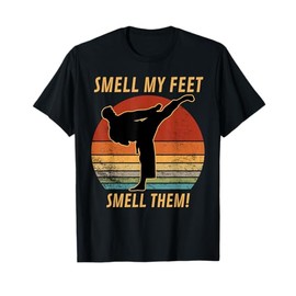 Cool Karate Gifts For Boys Girls Funny Smell My Feet Karate T-Shirt