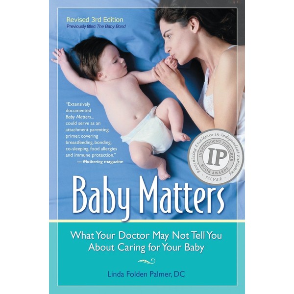 Baby Matters, Revised 3rd Edition: What Your Doctor May Not