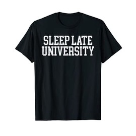 Sleep Late University Funny College Party Vintage T-Shirt