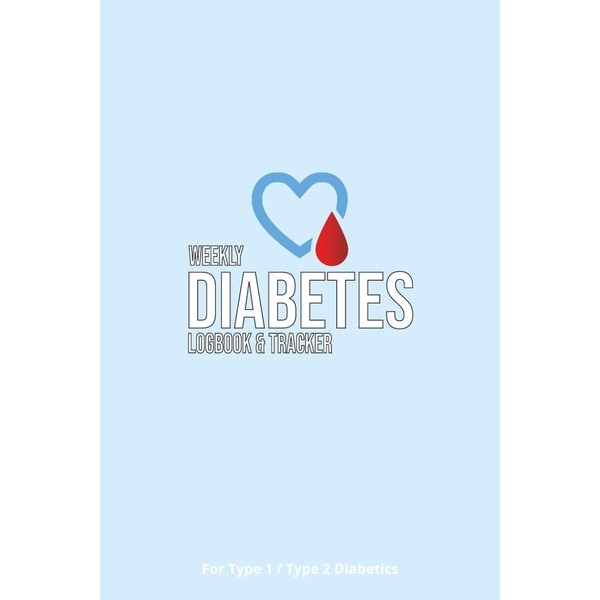 Weekly Diabetes Logbook & Tracker: Your Roadmap to Healthier Living