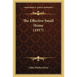 The Effective Small Home (1917)