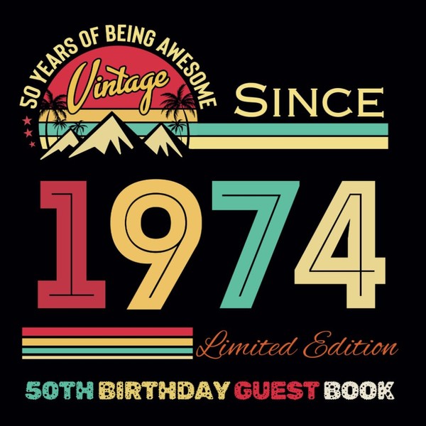 50th Birthday Guest Book: Happy Fifty years old Keepsake For