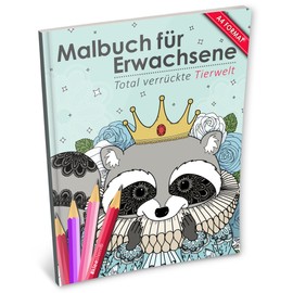 Malbuch für Erwachsene: Total verrückte Tierwelt zum Ausmalen, Entspannen & Ruhen (Kleestern®, A4 Format, 40+ Motive)