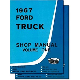 THE ABSOLUTE BEST 1967 FORD TRUCK & PICKUP FACTORY REPAIR SHOP & SERVICE 2 BOOK SET OF 3 MANUALS - INCLUDES ALL MODELS