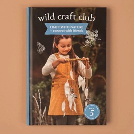 Your Wild Books Wild Craft Club: Craft With Nature