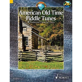 American Old Time Fiddle Tunes: 98 Traditional Pieces for Violin With a CD of Performances