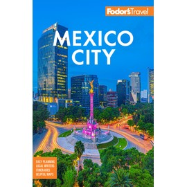 Fodor's Mexico City (Full-color Travel Guide)