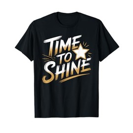 Time Women To Shine Motivational Men Kids T-Shirt