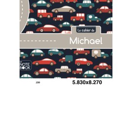 Le cahier de michael: Cahier michael - Blanc,96p,A5 - Voitures