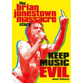 Keep Music Evil: The Brian Jonestown Massacre Story