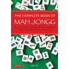 The Complete Book of Mah Jongg: An Illustrated Guide to