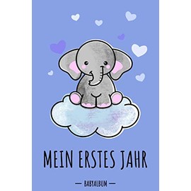 Mein erstes Jahr Babyalbum: Elefant Babybuch zum Eintragen für Jungen. Babytagebuch mit Erinnerungen zum Ausfüllen für das erste gemeinsame Jahr auf ... werdende Eltern: Babyshower / Geburt / Taufe
