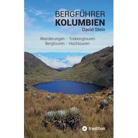 Bergführer Kolumbien: Wandertouren - Trekkingtouren - Bergtouren - Hochtouren
