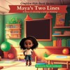 Maya's Two Lines: A story to develop creative thinking (Creative