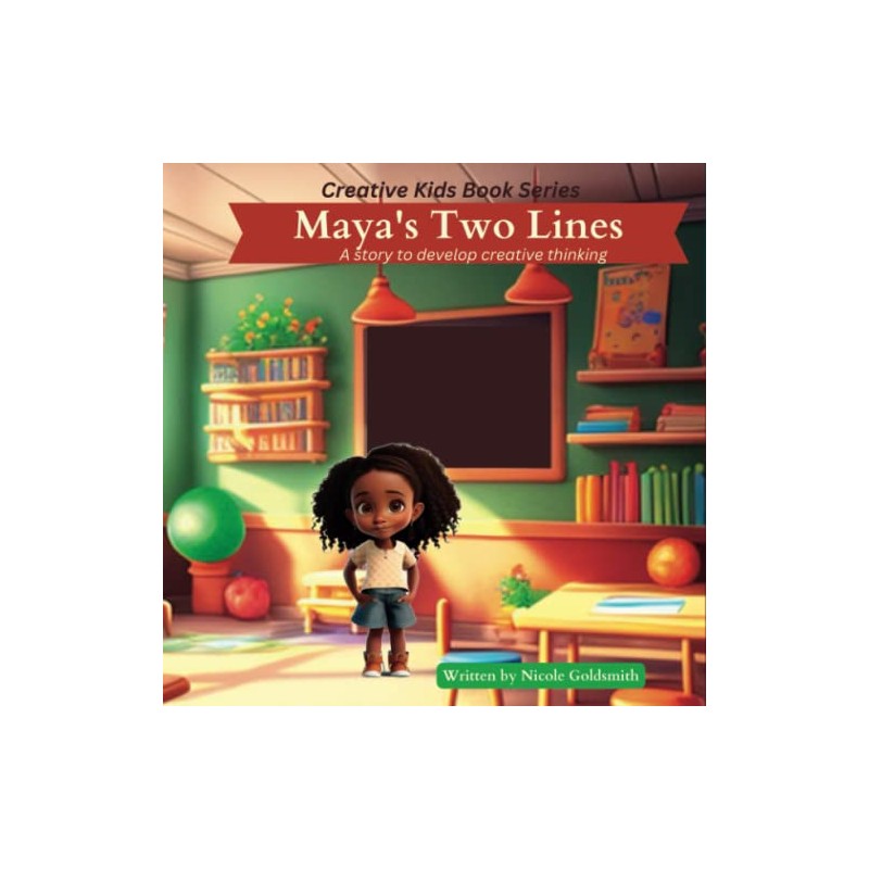 Maya's Two Lines: A story to develop creative thinking (Creative