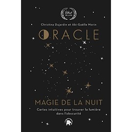 Oracle Magie de la nuit: Cartes intuitives pour trouver la lumière dans l'obscurité