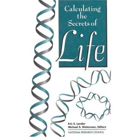 Calculating the Secrets of Life: Contributions of the Mathematical Sciences to Molecular Biology