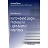 Narrowband Single Photons for Light-Matter Interfaces (Springer Theses)