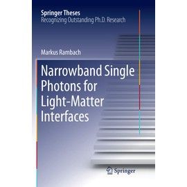 Narrowband Single Photons for Light-Matter Interfaces (Springer Theses)