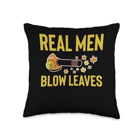 Real Men Blow Leaves Leaf Blower Autumn Throw Pillow