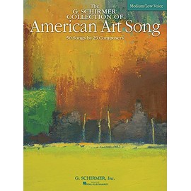 The G. Schirmer Collection of American Art Song - 50 Songs by 29 Composers: Low Voice
