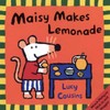 Maisy Makes Lemonade: (Maisy the Mouse's Lemonade Stand - A