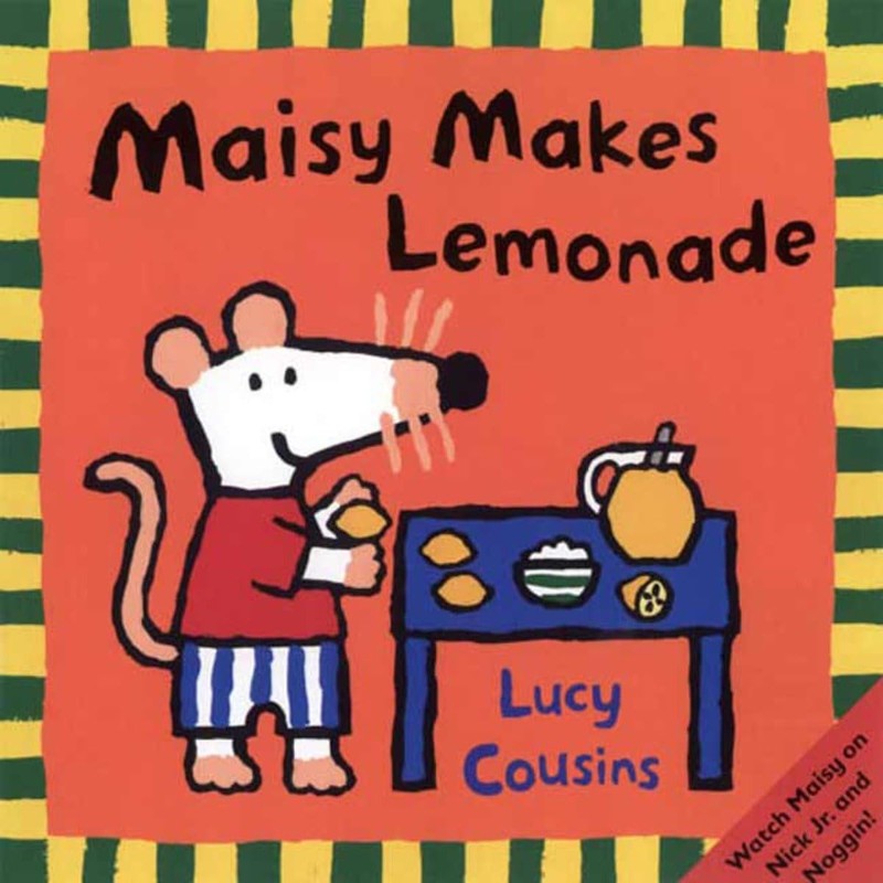 Maisy Makes Lemonade: (Maisy the Mouse's Lemonade Stand - A