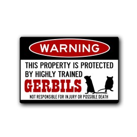 Gerbil Warning sign, Gerbil cage Home Decor, 12 x 8 inch Aluminum Warning Sign