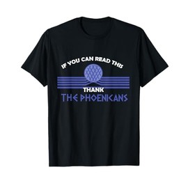 Funny If You Can Read This Thank Phoenicians Reading T-Shirt