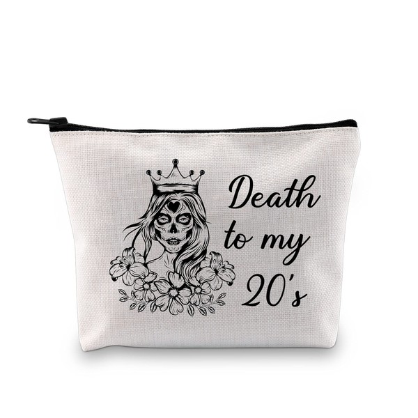 30th Birthday Gift Death to My 20's Makeup Bag Born in 1991 Cosmetics Bag Death to My Youth Gift 30 Years Old Gift Turning 30 Travel Pouch with Zipper (Death to My 20's White Bag)