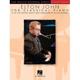 Elton John for Classical Piano: Arr. Phillip Keveren the Phillip Keveren Series Piano Solo