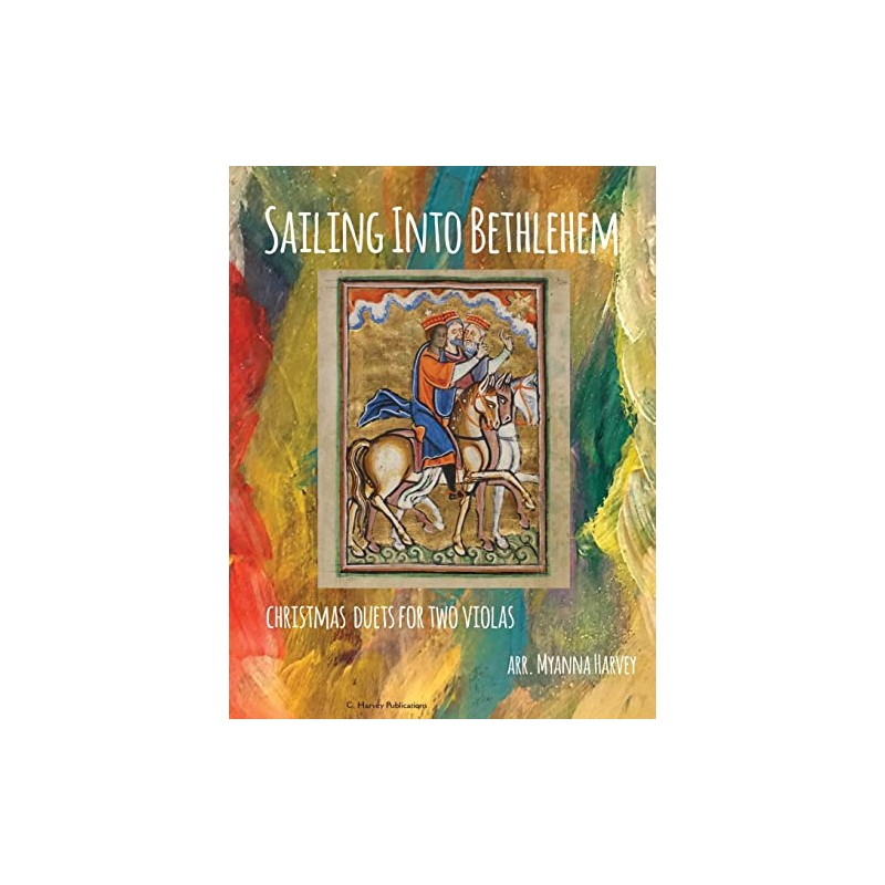 Sailing Into Bethlehem: Christmas Duets for Two Violas