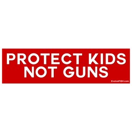 EvolveFISH Protect Kids Not Guns Bumper Sticker - [11" x 3"]