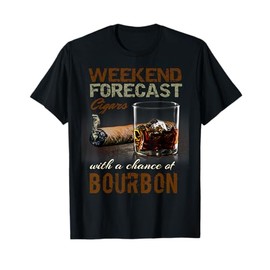 Weekend Forecast Cigars with Chance Bourbon Gift Men T-Shirt