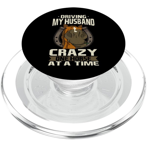 Driving My Husband Crazy One Horse At A Time Funny