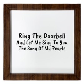 Los Drinkware Hermanos Ring The Doorbell And Let Me Sing To You The Song Of My People - Funny Decor Sign Wall Art In Full Print With Wood Frame, 12X12