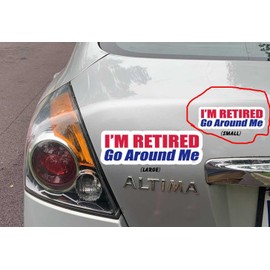 Gear Tatz - I'm Retired, Go Around Me - Funny,OldHumor, Contoured Bumper Sticker - Sets of Smaller Versions - Professionally Made in The USA - for Adults,Cars - Vinyl Decal (5, 2" X 6(Set of 2))
