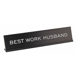 All Quality Best Work Husband 2"x10" Novelty Nameplate Desk Sign