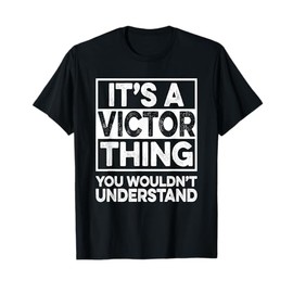 It's A Victor Thing You Wouldn't Understand Shirt Victor T-Shirt