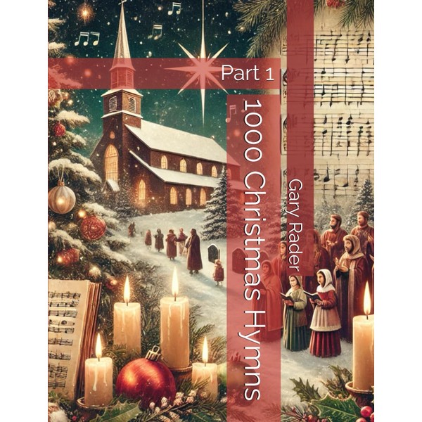 1000 Christmas Hymns: Part 1