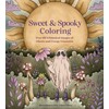 Sweet & Spooky Coloring: Over 60 Whimsical Images of Ghosts