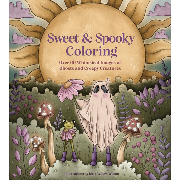 Sweet & Spooky Coloring: Over 60 Whimsical Images of Ghosts